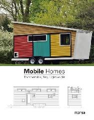 MOBILE HOMES. TRANSPORTABLE, TINY, LIGHTWEIGHT
