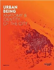 URBAN BEING "ANATOMY & IDENTITY OF THE CITY"