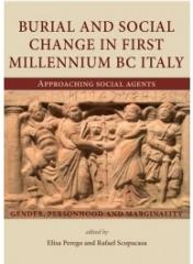 BURIAL AND SOCIAL CHANGE IN FIRST MILLENNIUM BC ITALY "APPROACHING SOCIAL AGENTS"