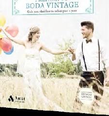 PREPARA TU BODA VINTAGE "GUÍA PARA PLANIFICAR TU ENLACE PASO A PASO"