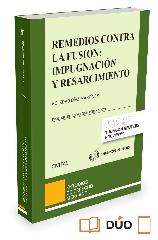 REMEDIOS CONTRA LA FUSIÓN: IMPUGNACIÓN Y RESARCIMIENTO