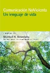 COMUNICACIÓN NOVIOLENTA "UN LENGUAJE DE VIDA"