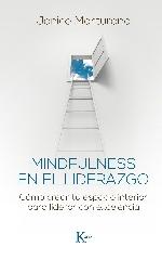 MINDFULNESS EN EL LIDERAZGO "CÓMO CREAR TU ESPACIO INTERIOR PARA LIDERAR CON EXCELENCIA"