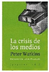 LA CRISIS DE LOS MEDIOS