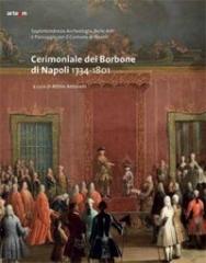 CERIMONIALE DEI BORBONE DI NAPOLI 1734-1801.