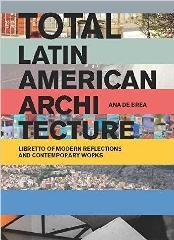 TOTAL LATIN AMERICAN ARCHITECTURE