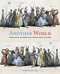 ANOTHER WORLD " NINETEENTH-CENTURY ILLUSTRATED PRINT CULTURE"