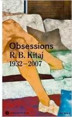 OBSESSIONS. R.B. KITAJ 1932-2007