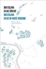 BRATISLAVA: ATLAS OF MASS HOUSING 