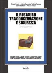 IL RESTAURO TRA CONSERVAZIONE E SICUREZZA.