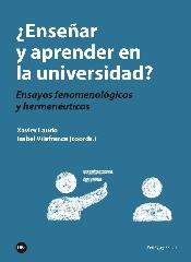 ¿ENSEÑAR Y APRENDER EN LA UNIVERSIDAD? "ENSAYOS FENOMENOLÓGICOS Y HERMENÉUTICOS"