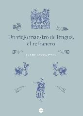 UN VIEJO MAESTRO DE LENGUA: EL REFRANERO