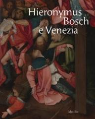 JHERONIMUS BOSCH E VENEZIA.