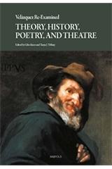 VELÁZQUEZ RE-EXAMINED "THEORY, HISTORY, POETRY, AND THEATRE"