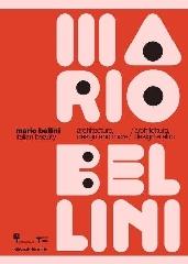 MARIO BELLINI.  ITALIAN BEAUTY "ARCHITETTURA, DESIGN E ALTRO"
