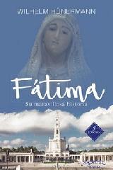 FÁTIMA "SU HISTORIA MARAVILLOSA"