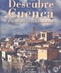 DESCUBRE CUENCA "PATRIMONIO DE LA HUMANIDAD"