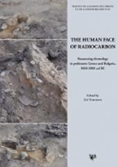 THE HUMAN FACE OF RADIOCARBON "REASSESSING CHRONOLOGY IN PREHISTORIC GREECE AND BULGARIA, 5000-3000 CAL BC"