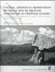 FONCTIONS, UTILISATIONS ET REPRESENTATIONS DE L'ESPACE DANS LES SEPULTURES MONUMENTALES DU NEOLITHIQUE E