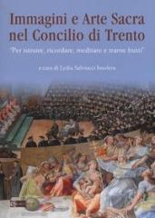 IMMAGINI E ARTE SACRA DOPO IL CONCILIO DI TRENTO.  "PER ISTRUIRE, RICORDARE, MEDITARE E TRARNE FRUTTI"