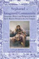 SEPHARAD AS IMAGINED COMMUNITY "LANGUAGE, HISTORY AND RELIGION FROM THE EARLY MODERN PERIOD TO THE 21ST CENTURY"