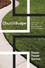 CHURCHSCAPE "MEGACHURCHES & THE ICONOGRAPHY OF ENVIRONMENT"