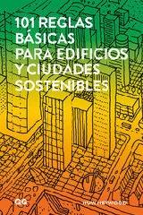 101 REGLAS BÁSICAS PARA EDIFICIOS Y CIUDADES SOSTENIBLES