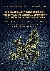 EL DESARROLLO Y CONSOLIDACIÓN DEL ESPACIO DE LIBERTAD, SEGURIDAD Y JUSTICIA DE L "LA IMPLEMENTACIÓN DEL PROGRAMA DE ESTOCOLMO. X PREMIO ANDALUZ DE INVESTI"