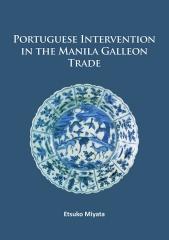 PORTUGUESE INTERVENTION IN THE MANILA GALLEON TRADE