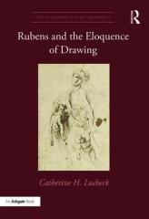 RUBENS AND THE ELOQUENCE OF DRAWING