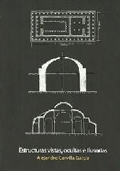 ESTRUCTURAS VISTAS, OCULTAS E ILUSORIAS : LECCIONES DE LA HISTORIA EN LA OBRA DE MIES VAN DER ROHE 