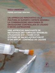 UN APPROCCIO INNOVATIVO ALLA PULITURA DI SUPERFICI DIPINTE SENSIBILI "LA COMBINAZIONE SIMULTANEA DI EROGAZIONE CONTROLLATA DI LIQUIDO E MICRO-ASPIRAZIONE"