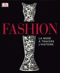 FASHION - LA MODE A TRAVERS L'HISTOIRE 