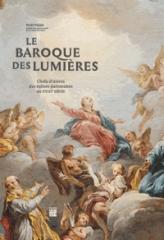 LE BAROQUE DES LUMIÈRES "CHEF D'OEUVRES DE LA PEINTURE RELIGIEUSE DU XVIIIE SIECLE A PARIS"