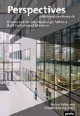 PERSPECTIVES IN METROPOLITAN RESEARCH 3 "SCIENCE AND THE CITY: HAMBURG'S PATH TO A BUILT ENVIRONMENT EDUCATION"