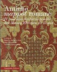 ANTICHE MAPPÒT ROMANE. " IL PREZIOSO ARCHIVIO TESSILE DEL MUSEO EBRAICO DI ROMA."