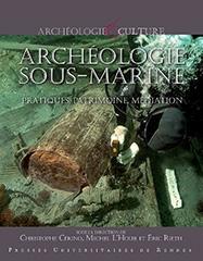 ARCHEOLOGIE SOUS-MARINE "PRATIQUES, PATRIMOINE, MEDIATION"