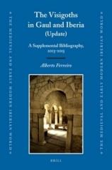 THE VISIGOTHS IN GAUL AND IBERIA (UPDATE) "A SUPPLEMENTAL BIBLIOGRAPHY, 2013-2015"
