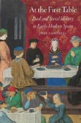 AT THE FIRST TABLE "FOOD AND SOCIAL IDENTITY IN EARLY MODERN SPAIN"