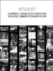 SUEÑOS ARQUITECTÓNICOS. VIAJES CINEMATOGRÁFICOS