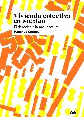 VIVIENDA COLECTIVA EN MÉXICO "EL DERECHO A LA ARQUITECTURA"