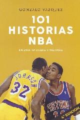 101 HISTORIAS NBA. RELATOS DE GLORIA Y TRAGEDIA