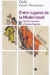 ENTRE-LUGARES DE LA MODERNIDAD "FILOSOFÍA, LITERATURA Y TERCEROS ESPACIOS"