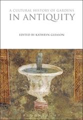 A CULTURAL HISTORY OF GARDENS IN ANTIQUITY