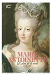 MARIE-ANTOINETTE - REINE DE LA MODE ET DU GOUT