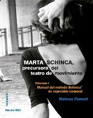 MARTA SCHINCA. PRECURSORA DEL TEATRO DE MOVIMIENTO "V I. MANUAL DEL MÉTODO SCHINCA DE EXPRESIÓN CORPORAL"