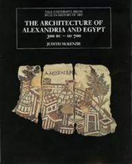 THE ARCHITECTURE OF ALEXANDRIA AND EGYPT 300 B.C.--A.D. 700