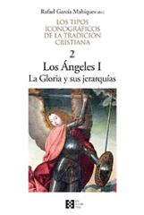 LOS TIPOS ICONOGRÁFICOS DE LA TRADICIÓN CRISTIANA Vol.2 "LOS ÁNGELES I. LA GLORIA Y SUS JERARQUÍAS"