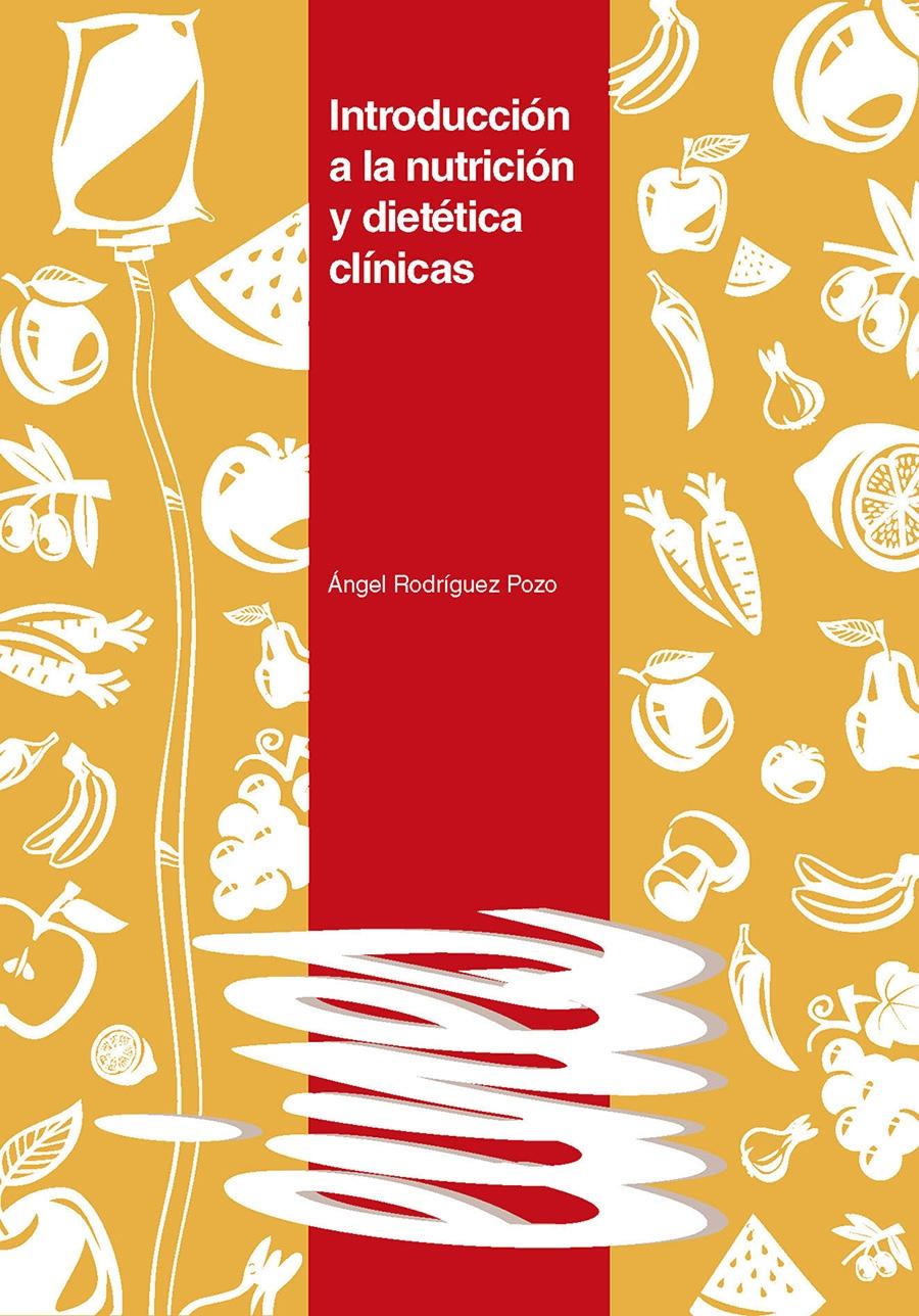 INTRODUCCIÓN A LA NUTRICIÓN Y DIETÉTICA CLÍNICAS.