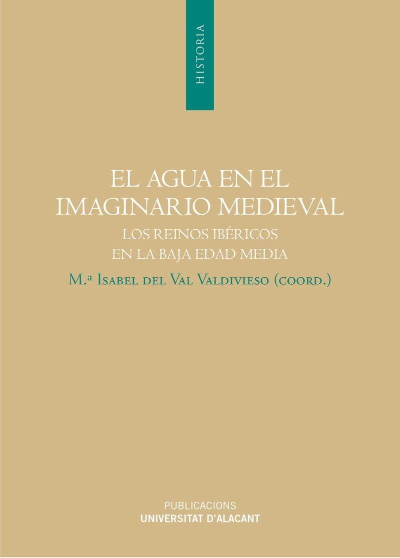 EL AGUA EN EL IMAGINARIO MEDIEVAL "LOS REINOS IBÉRICOS EN LA BAJA EDAD MEDIA"